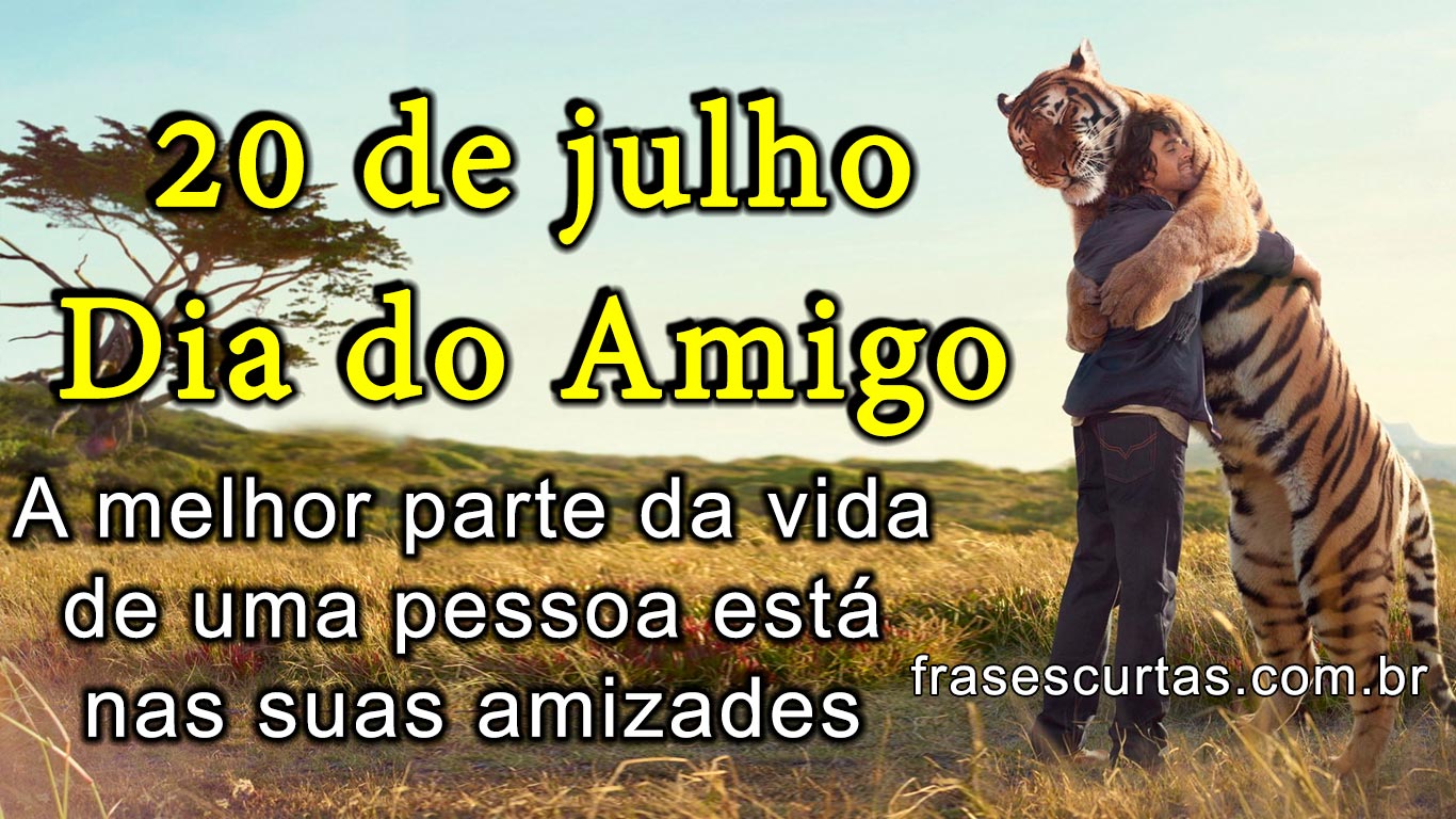 Mensagem Dia do Amigo – Feliz dia, frases e imagens