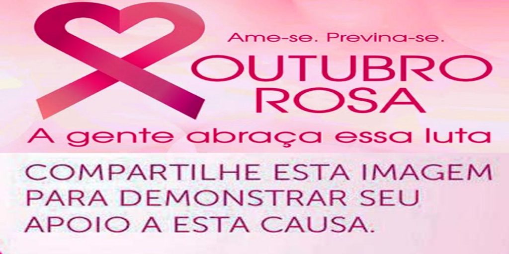 Outubro Rosa – Campanha 1 a 31 de outubro – Mensagem e Frases