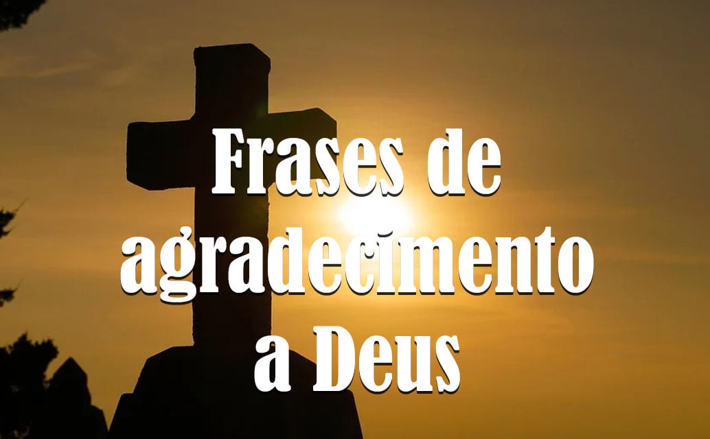 Frases de agradecimento a Deus por mais um dia de conquista