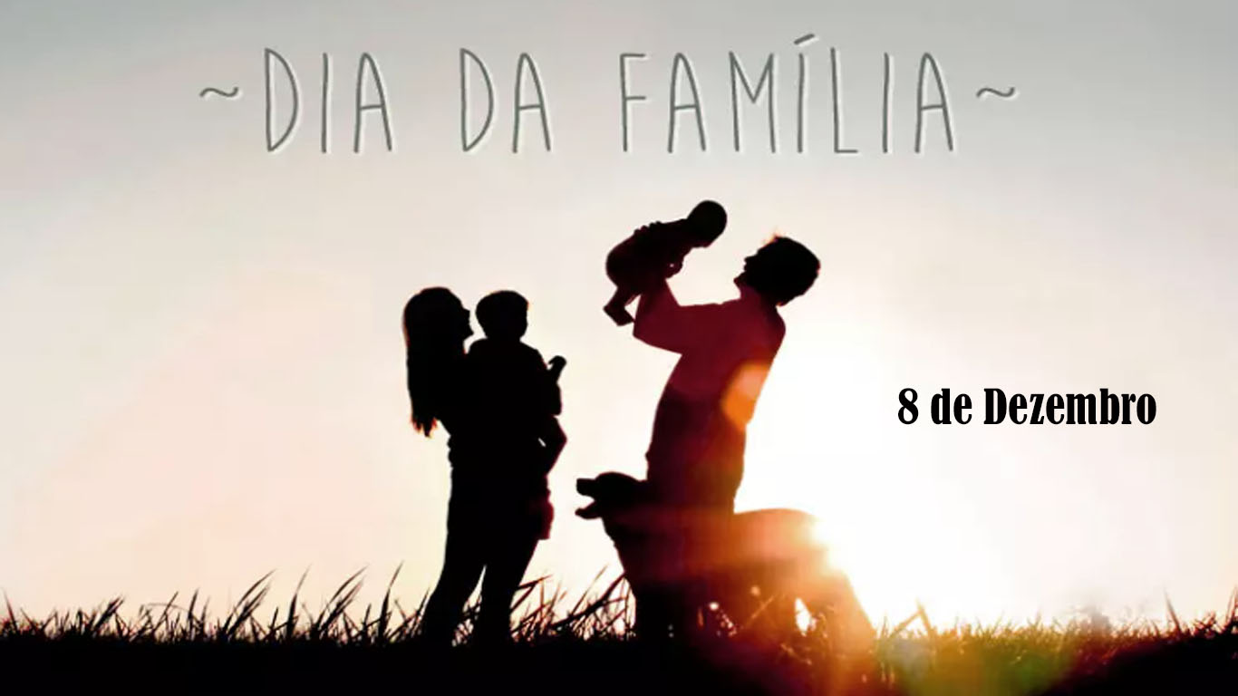 Mensagem dia da família com lindas frases e feliz dia 8 de dezembro