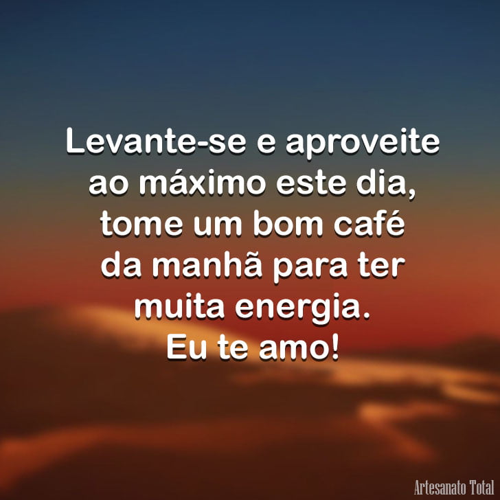 Frases de bom dia para namorada com muito amor e carinho