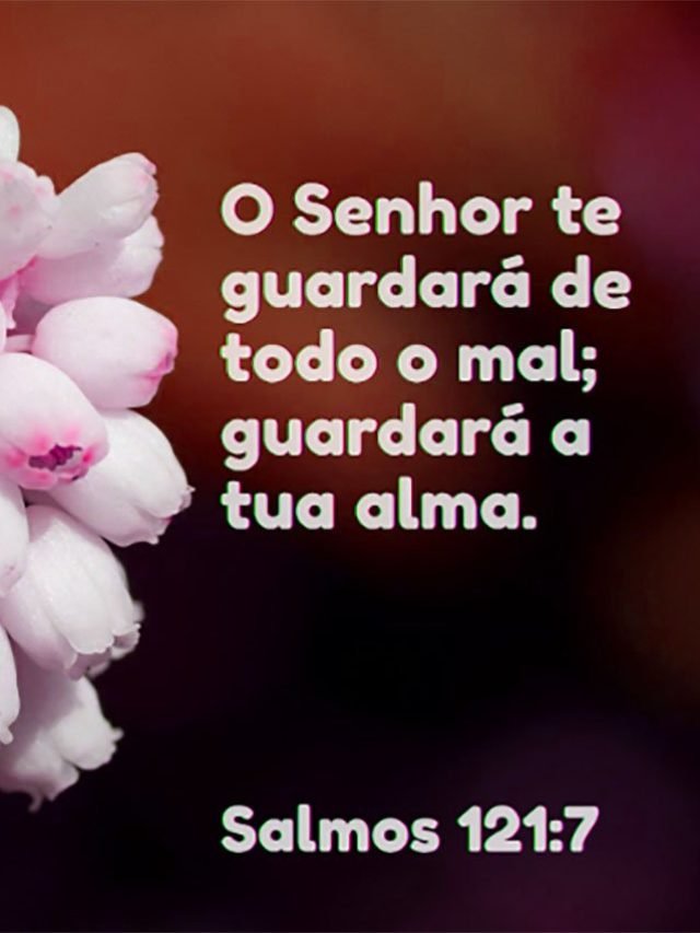 Salmo Do Dia - Sexta Feira 10 Março 2023 - Salmos 121:7 - Mensagem E Frases