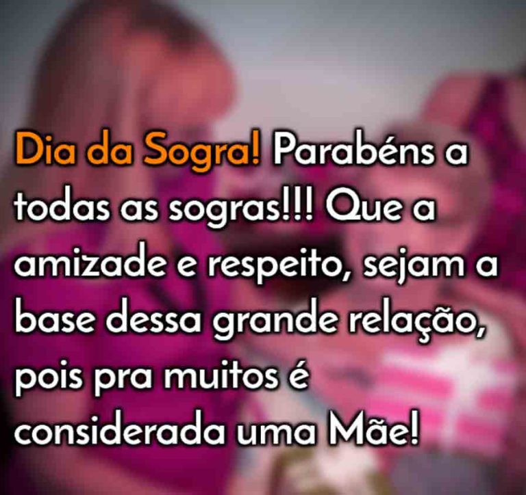 Feliz Dia Da Sogra Com Frases E Mensagens Para Celebrar Essa Relação Especial 